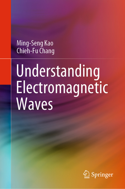 Understanding Electromagnetic Waves - Ming-Seng Kao, Chieh-Fu Chang