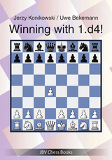 Winning with 1.d4! - Jerzy Konikowski, Uwe Bekemann