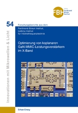 Optimierung von koplanaren GaN-MMIC-Leistungsverst&auml;rkern im X-Band - Erhan Ersoy
