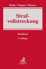 Strafvollstreckung - Daniel Theurer, Alois Wagner, Reinhard Röttle