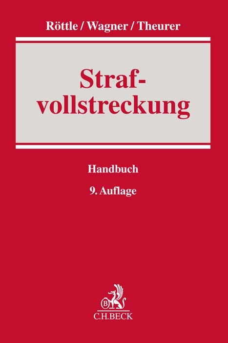 Strafvollstreckung - Daniel Theurer, Alois Wagner, Reinhard R&ouml;ttle