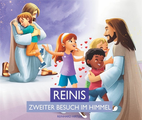 Reinis zweiter Besuch im Himmel - Reinhard Hirtler
