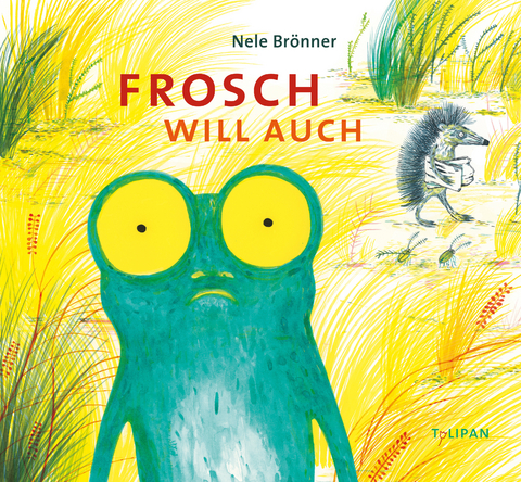 Frosch will auch - Nele Br&ouml;nner