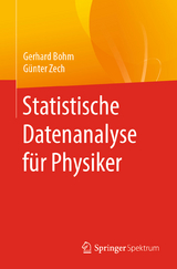 Statistische Datenanalyse f&uuml;r Physiker - Gerhard Bohm, G&uuml;nter Zech