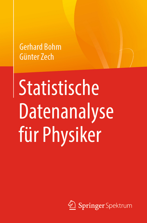 Statistische Datenanalyse f&uuml;r Physiker - Gerhard Bohm, G&uuml;nter Zech