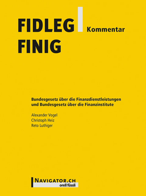 FIDLEG/FINIG Kommentar - Alexander Vogel, Reto Luthiger, Christoph Heiz