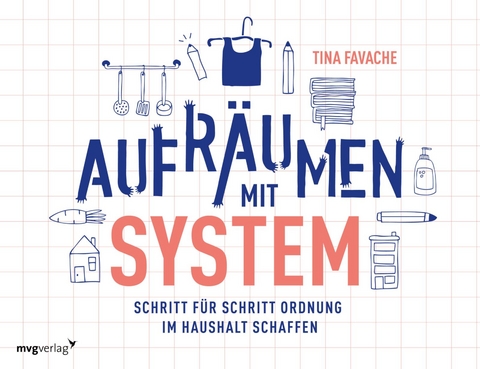 Aufr&auml;umen mit System - Tina Favache