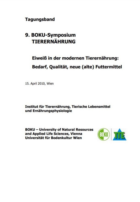 Tagungsband 9. BOKU-Symposium Tierern&auml;hrung - 