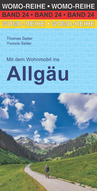 Mit dem Wohnmobil ins Allg&auml;u - Thomas Seiter, Yvonne Seiter
