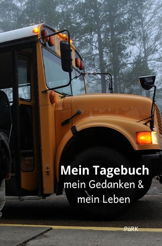 PäRK Mein Tagebuch meine Gedanken & mein Leben