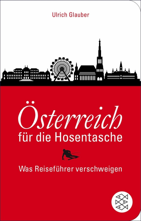 &Ouml;sterreich f&uuml;r die Hosentasche - Ulrich Glauber