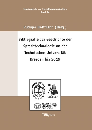 Bibliografie zur Geschichte der Sprachtechnologie an der Technischen Universität Dresden bis 2019