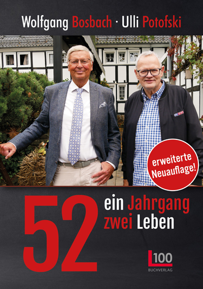 52: ein Jahrgang – zwei Leben - Wolfgang Bosbach, Ulli Potofski