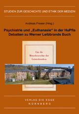 Psychiatrie und &bdquo;Euthanasie&ldquo; in der HuPfla - 