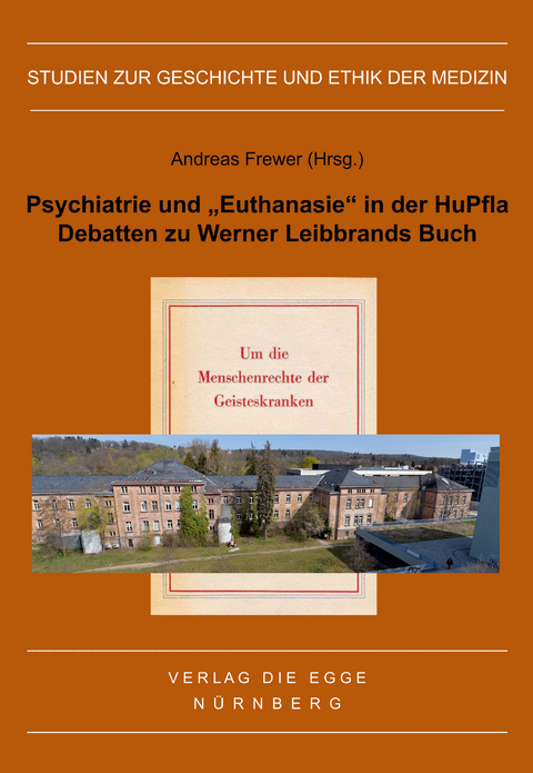 Psychiatrie und &bdquo;Euthanasie&ldquo; in der HuPfla - 