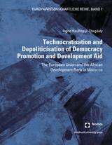 Technocratisation and Depoliticisation of Democracy Promotion and Development Aid - Ingrid Heidlmayr-Chegdaly
