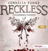 Reckless 1. Steinernes Fleisch - Funke, Cornelia; Wigram, Lionel; Strecker, Rainer
