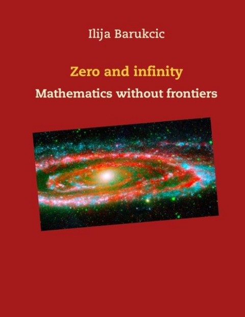 Zero and infinity - Ilija Barukcic