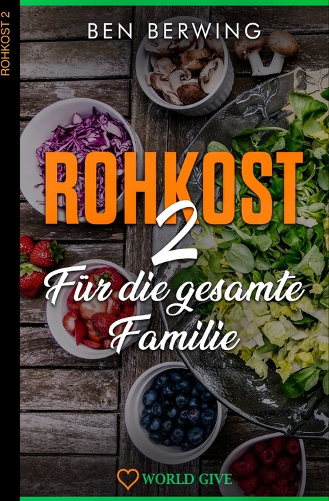 Rohkost 2 - Ben Berwing