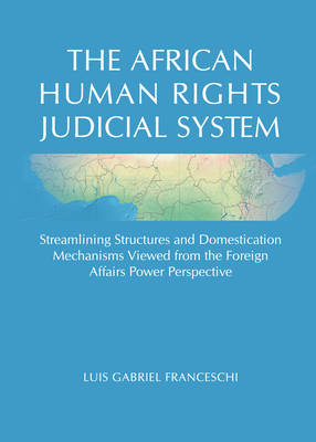 African Human Rights Judicial System -  Luis Gabriel Franceschi
