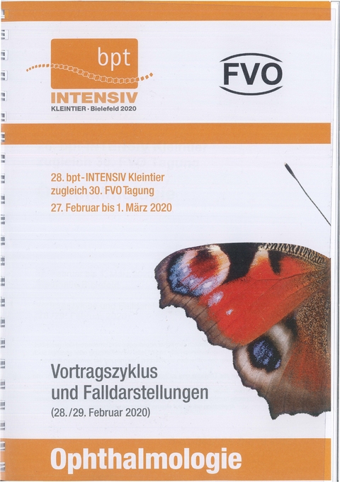 28. bpt-INTENSIV Kleintier, zugleich 30. FVO Tagung (2020): Ophthalmologie - Diverse Autoren