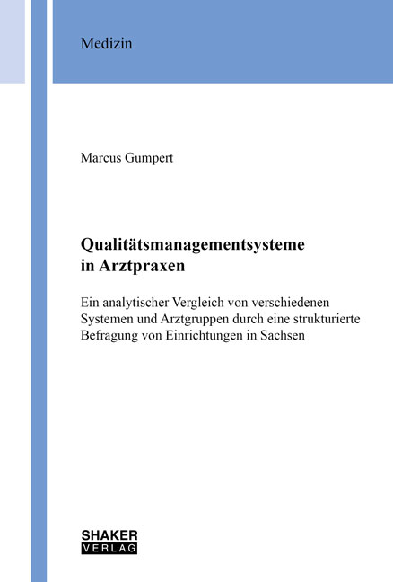 Qualit&auml;tsmanagementsysteme in Arztpraxen - Marcus Gumpert