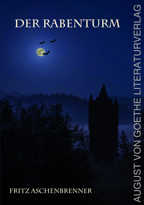 Der Rabenturm - Fritz Aschenbrenner