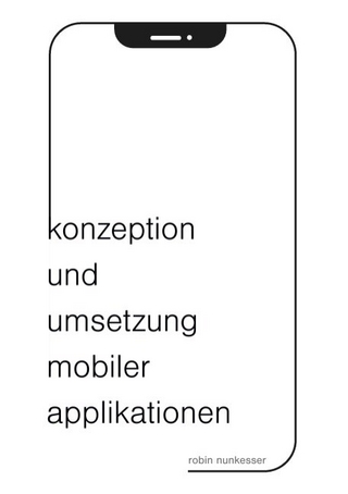 Konzeption und Umsetzung mobiler Applikationen