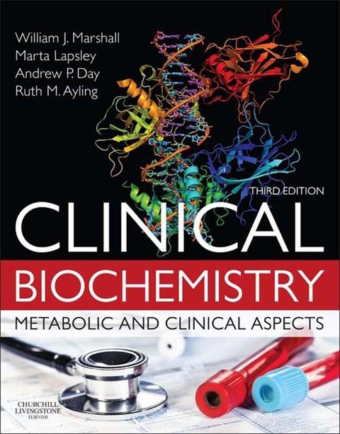 Clinical Biochemistry E-Book -  Ruth Ayling,  Andrew Day,  Marta Lapsley,  William J. Marshall