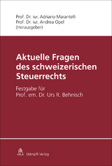 Aktuelle Fragen des schweizerischen Steuerrechts - Daniel de Vries Reilingh, Peter Locher, Thomas Stadelmann, Patrick M. M&uuml;ller