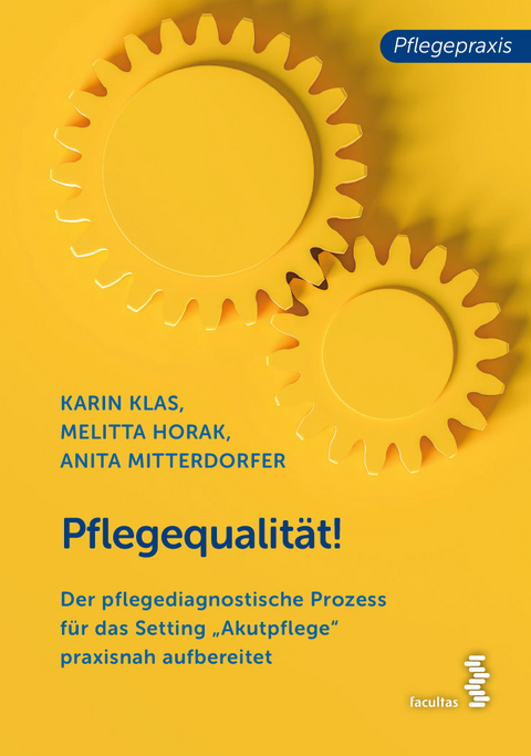 Pflegequalit&auml;t! - Karin Klas, Anita Mitterdorfer, Melitta Horak