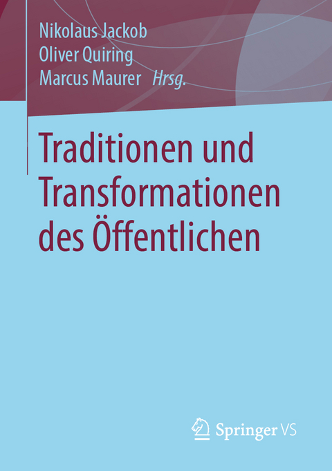Traditionen und Transformationen des &Ouml;ffentlichen - 