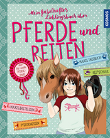Mein fabelhaftes Lieblingsbuch &uuml;ber Pferde und Reiten - Anike Hage, Gudrun Braun, Scheller Anne