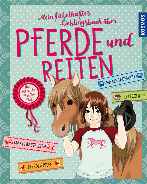 Mein fabelhaftes Lieblingsbuch &uuml;ber Pferde und Reiten - Anike Hage, Gudrun Braun, Scheller Anne
