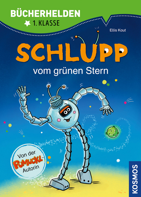 Schlupp, B&uuml;cherhelden 1. Klasse, Schlupp vom Gr&uuml;nen Stern - Ellis Kaut, Uli Leistenschneider