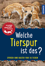 Welche Tierspur ist das? Kindernaturf&uuml;hrer - Anna Linstadt
