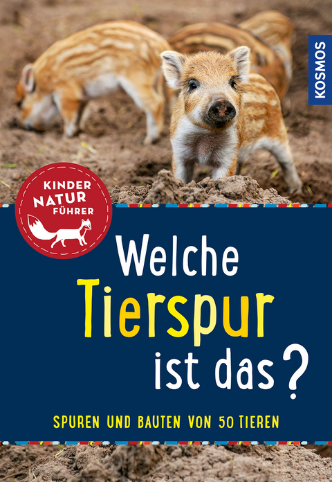 Welche Tierspur ist das? Kindernaturf&uuml;hrer - Anna Linstadt