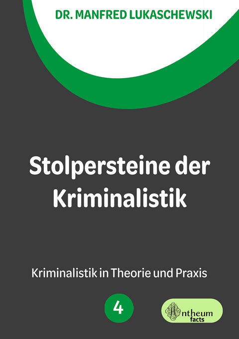 Stolpersteine der Kriminalistik - Manfred Lukaschewski