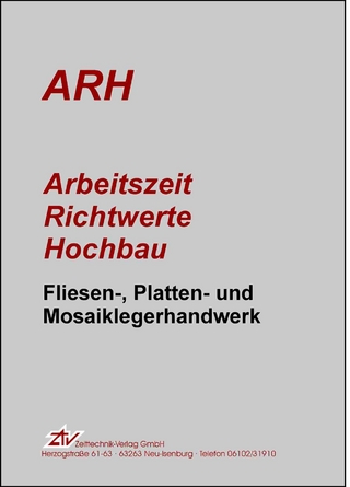 Arbeitszeit-Richtwerte Tabellen Fliesen-, Platten- und Mosaiklegerhandwerk