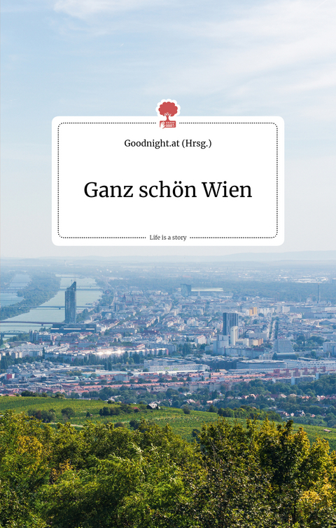Ganz sch&ouml;n Wien. Life is a story - story.one - 