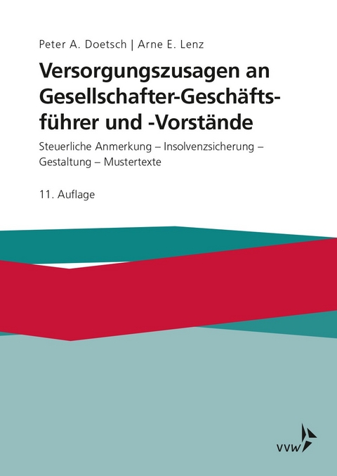 Versorgungszusagen an Gesellschafter-Gesch&auml;ftsf&uuml;hrer und -Vorst&auml;nde - Peter A. Lenz Doetsch, Arne E. Lenz