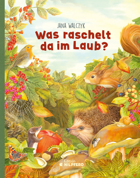 Was raschelt da im Laub? - Jana Walczyk