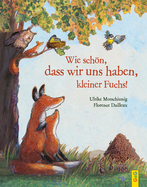 Wie sch&ouml;n, dass wir uns haben, kleiner Fuchs! - Ulrike Motschiunig
