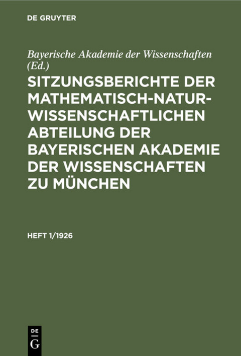 Sitzungsberichte der Mathematisch-Naturwissenschaftlichen Abteilung... / Sitzungsberichte der Mathematisch-Naturwissenschaftlichen Abteilung.... Heft 1/1926 - 