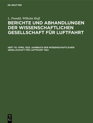 L. Prandtl; Wilhelm Hoff: Berichte und Abhandlungen der Wissenschaftlichen... / Jahrbuch der Wissenschaftlichen Gesellschaft für Luftfahrt 1922