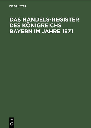Das Handels-Register des Königreichs Bayern im Jahre 1871
