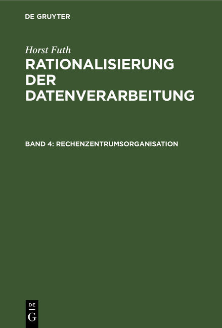 Horst Futh: Rationalisierung der Datenverarbeitung / Rechenzentrumsorganisation - Horst Futh