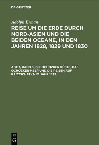 Die Ochozker Küste, das Ochozker Meer und die Reisen auf Kamtschatka im Jahr 1829