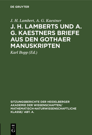 J. H. Lamberts und A. G. Kaestners Briefe aus den Gothaer Manuskripten