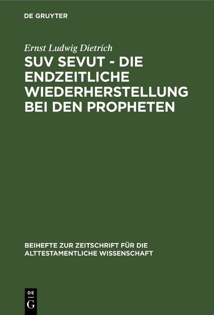 Suv sevut - die endzeitliche Wiederherstellung bei den Propheten - Ernst Ludwig Dietrich
